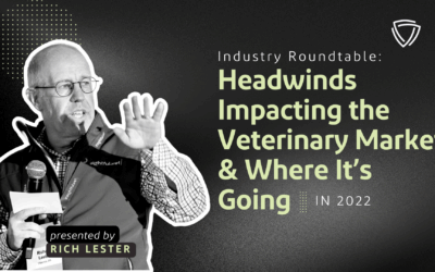 Industry Roundtable: Headwinds Impacting the Veterinary Market & Where It’s Going