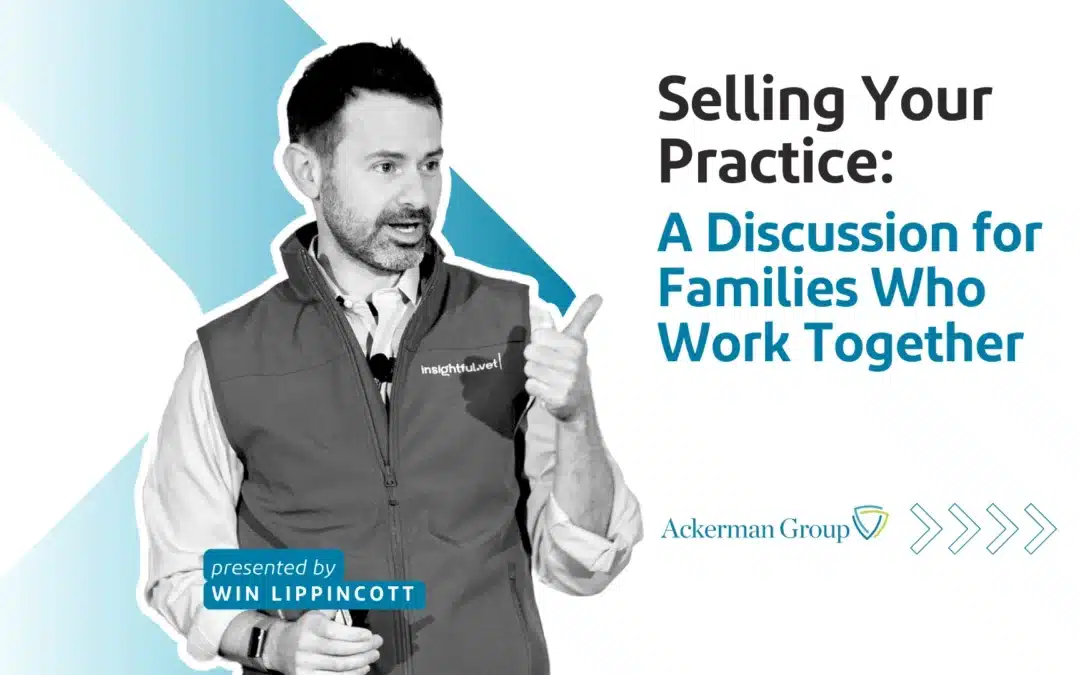 Selling Your Practice: A Discussion for Families Who Work Together