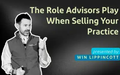 The Role Advisors Play When Selling Your Practice